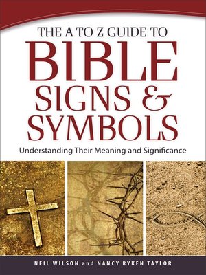 cover image of The a to Z Guide to Bible Signs and Symbols